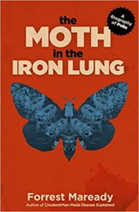 the Moth in the Iron Lung by Forrest Maready